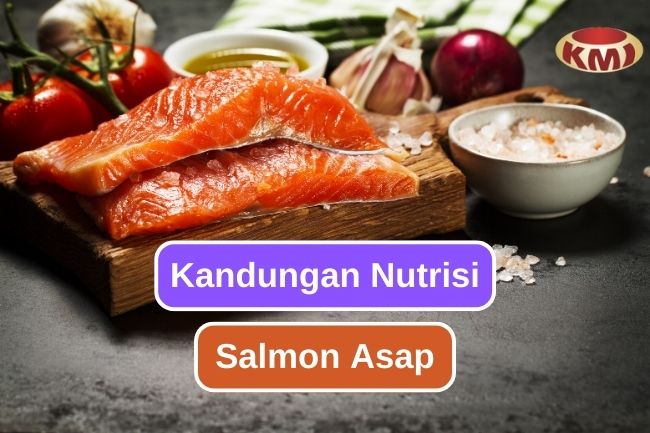 Inilah Kandungan Gizi dalam Salmon Asap